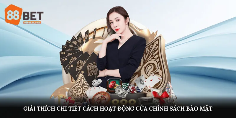 Giải thích chi tiết cách hoạt động của chính sách bảo mật
